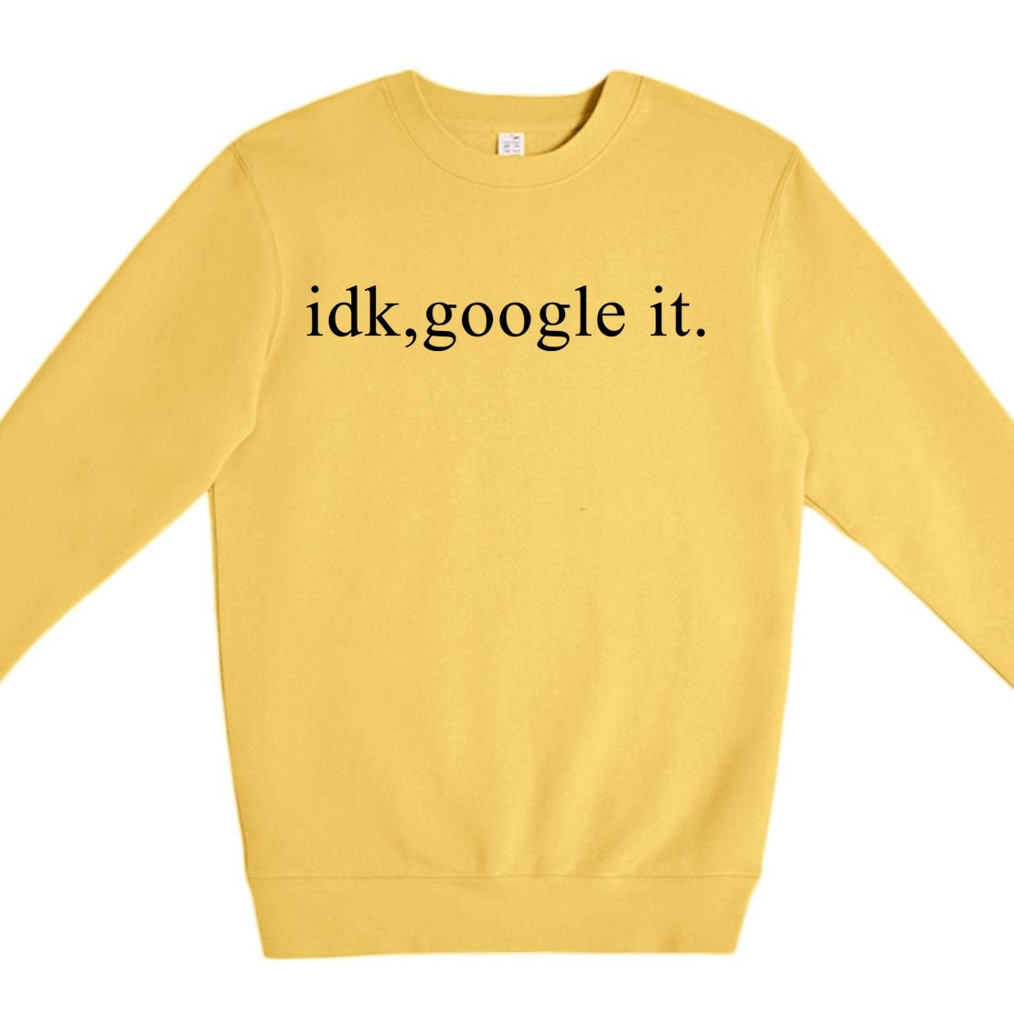 Idk Google It Hoodie TeeShirtPalace